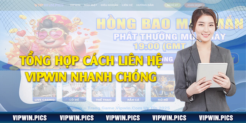 Tổng hợp cách liên hệ Vipwin nhanh chóng 